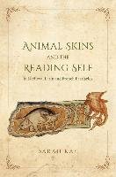 Animal Skins and the Reading Self in Medieval Latin and French Bestiaries Kay Sarah