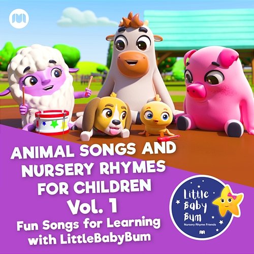 Animal Songs and Nursery Rhymes for Children, Vol. 1 - Fun Songs for Learning with LittleBabyBum Little Baby Bum Nursery Rhyme Friends