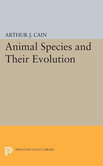 Animal Species and Their Evolution Cain Arthur J.