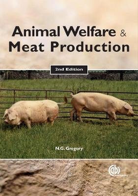 Animal Welfare and Meat Production Gregory Neville G., Grandin Temple