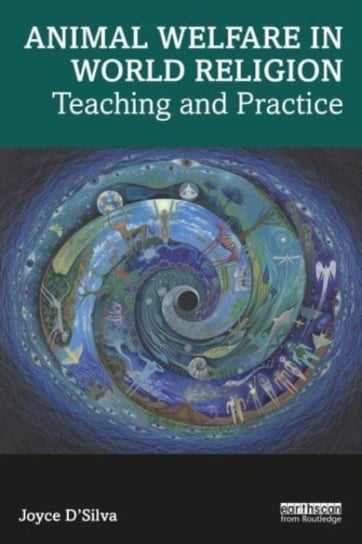 Animal Welfare in World Religion: Teaching and Practice Opracowanie zbiorowe