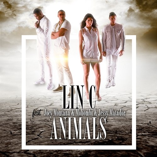 Animals Lin C feat. Joey Montana, Jessy Matador, Mohombi