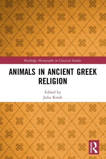 Animals in Ancient Greek Religion Julia Kindt