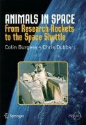 Animals in Space: From Research Rockets to the Space Shuttle Burgess Colin, Dubbs Chris