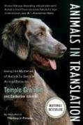 Animals in Translation: Using the Mysteries of Autism to Decode Animal Behavior Johnson Catherine, Grandin Temple