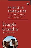 Animals in Translation: Using the Mysteries of Autism to Decode Animal Behavior Grandin Temple, Grandin Temple Speaker, Johnson Catherine
