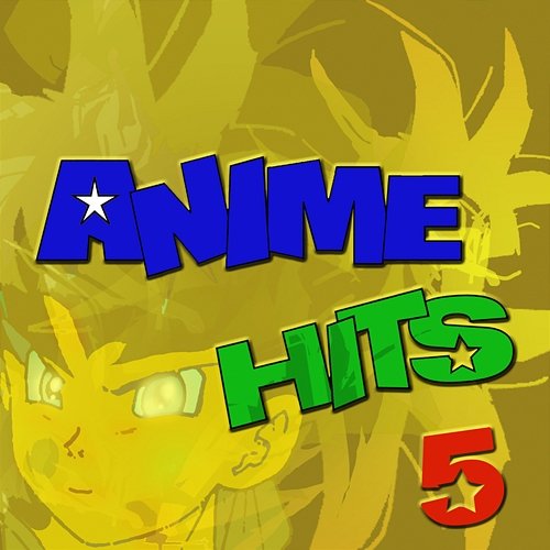 Anime Hits 5 Anime Allstars