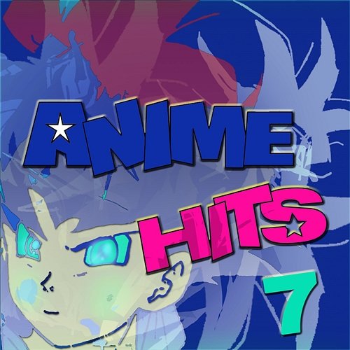 Anime Hits 7 Anime Allstars