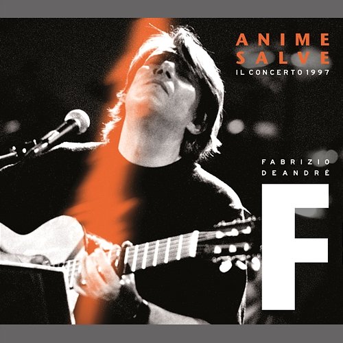 Anime salve - Il concerto 1997 Fabrizio De André