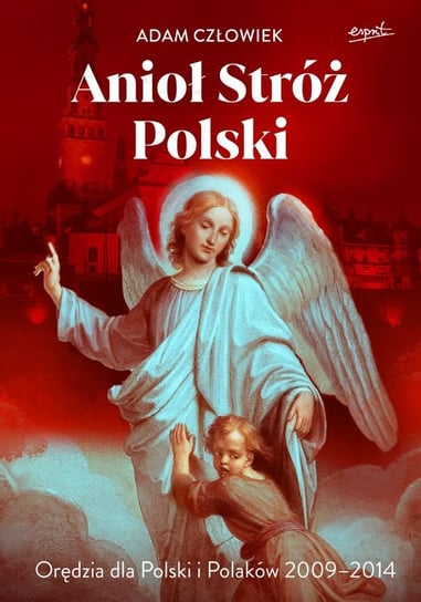 Anioł Stróż Polski Adam Człowiek