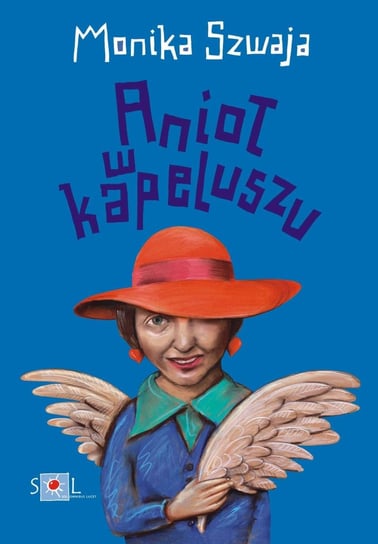 Anioł w kapeluszu - ebook epub Szwaja Monika