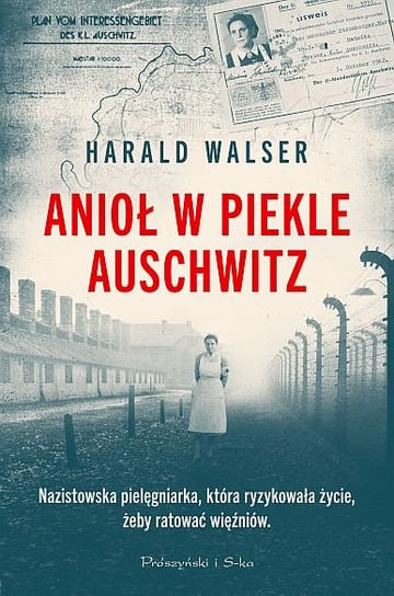 Anioł w piekle Auschwitz Harald Walser