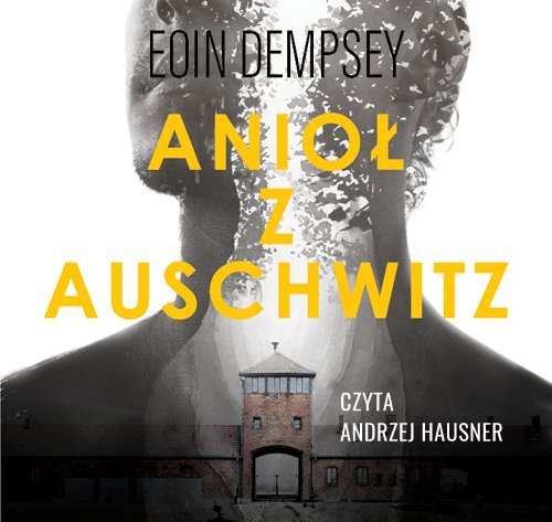 Anioł z Auschwitz Dempsey Eoin