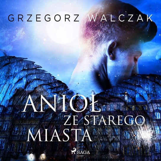 Anioł ze starego miasta Walczak Grzegorz
