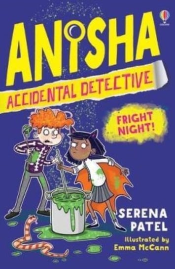 Anisha, Accidental Detective: Fright Night Patel Serena