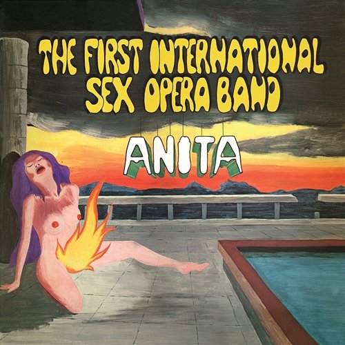 Anita The First International Sex Opera Band