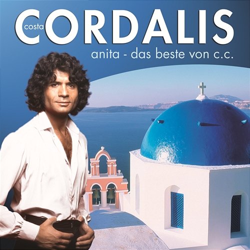 Anita - Das Beste von Costa Cordalis Costa Cordalis