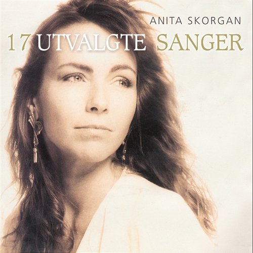 Anita Skorgan / 17 Utvalgte Sanger Digitalt Album Anita Skorgan