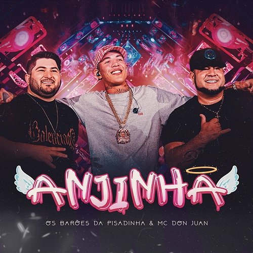 Anjinha MC Don Juan, Os Barões da Pisadinha