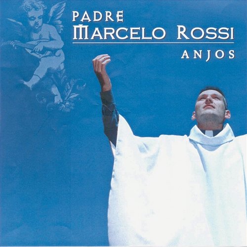 Anjos Padre Marcelo Rossi