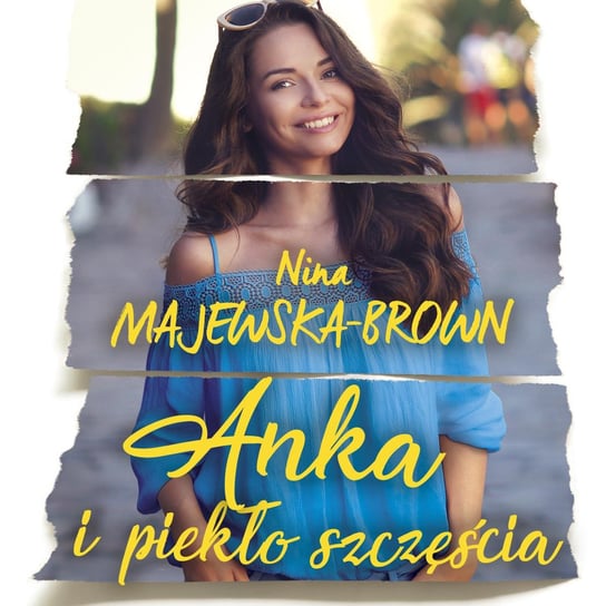 Anka i piekło szczęścia Majewska-Brown Nina