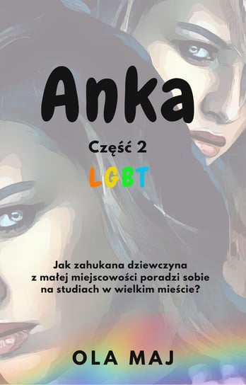 Anka. LGBT. Część 2 Ola Maj