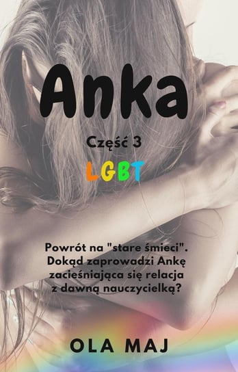 Anka. LGBT. Część 3 Ola Maj