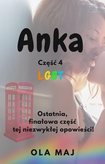 Anka. LGBT. Część 4 - ebook PDF Ola Maj