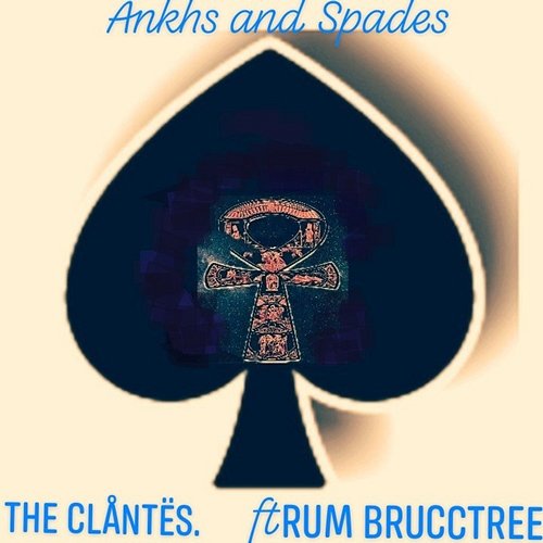 Ankhs and Spades The Clåntës feat. Rum Brucctree