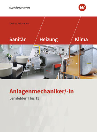 Anlagenmechaniker/-in Sanitär-, Heizungs- und Klimatechnik Bildungsverlag EINS