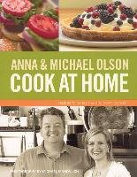 Anna and Michael Olson Cook at Home Olson Michael, Olson Anna