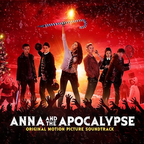 Anna And The Apocalypse Various Artists
