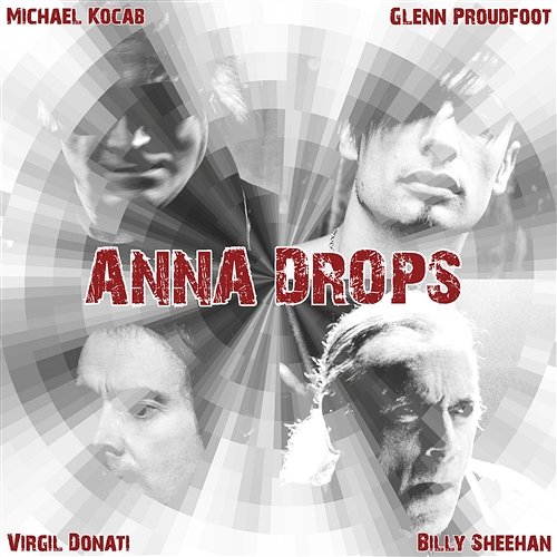 Anna Drops Proudfoot, Kocab, Sheehan, Donati