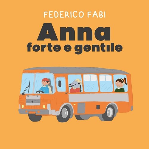 Anna forte e gentile Federico Fabi