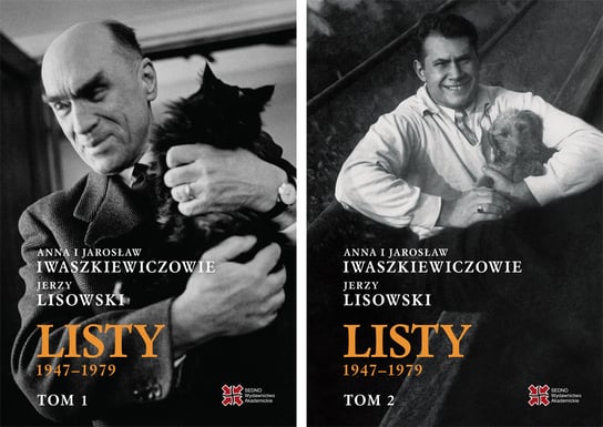 Anna i Jarosław Iwaszkiewiczowie - Jerzy Lisowski. Listy 1947-1979, Tom 1-2 Iwaszkiewicz Anna, Iwaszkiewicz Jarosław, Lisowski Jerzy