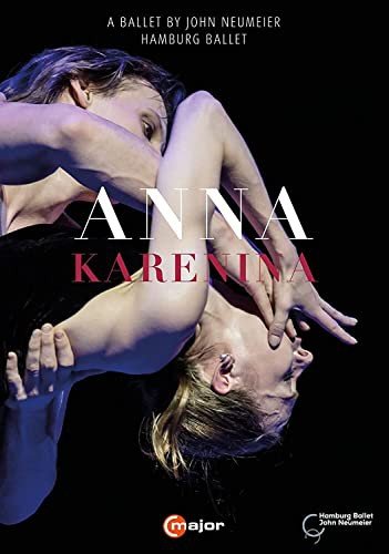 Anna Karenina - A Ballet By John Neumeier Various Directors
