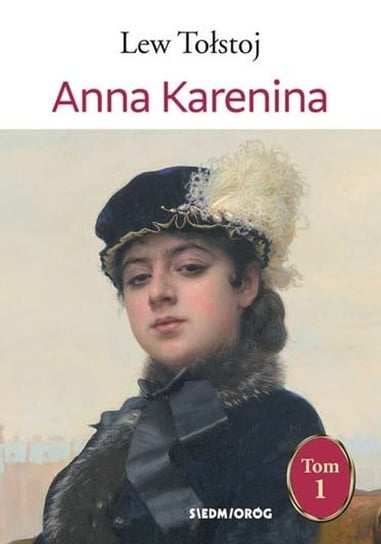 Anna Karenina. Tom 1 Tołstoj Lew