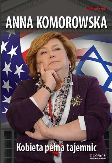 Anna Komorowska. Kobieta pełna tajemnic Preger Ludwika