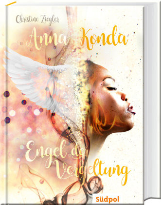 Anna Konda - Engel der Vergeltung Südpol Verlag