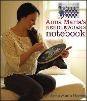 Anna Maria's Needleworks Notebook Horner Anna Maria