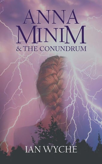 Anna Minim and the Conundrum Wyche Ian