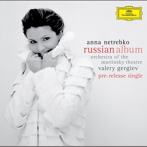 Anna Netrebko - Russian Album Anna Netrebko, Mariinsky Orchestra, Valery Gergiev