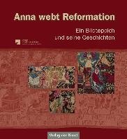 Anna webt Reformation Verlag Kunst, Verlag Kunst Dresden Ingwert Paulsen E.K.