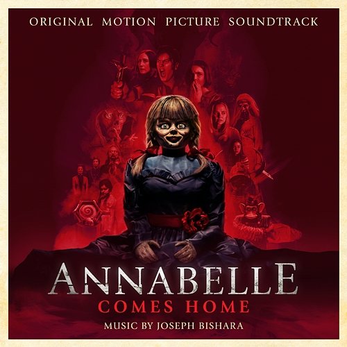 Annabelle Comes Home (Original Motion Picture Soundtrack) Joseph Bishara