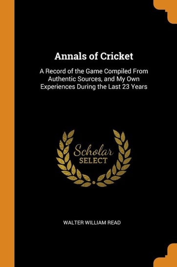 Annals of Cricket Read Walter William