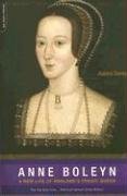 Anne Boleyn: A New Life of England's Tragic Queen Denny Joanna
