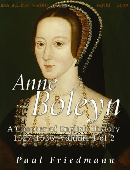 Anne Boleyn Paul Friedmann