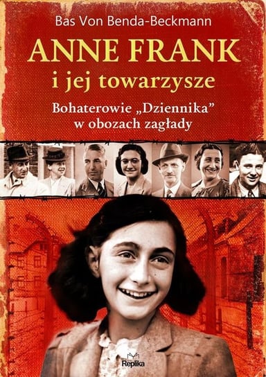 Anne Frank i jej towarzysze Bas von Benda-Beckmann