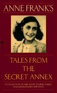 Anne Frank's Tales from the Secret Annex Frank Anne