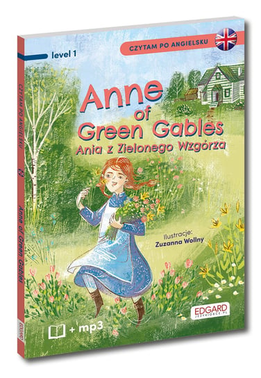 Anne of Green Gable Ania z Zielonego Wzgórza. Czytam po angielsku Montgomery Lucy Maud, Kępińska Katarzyna